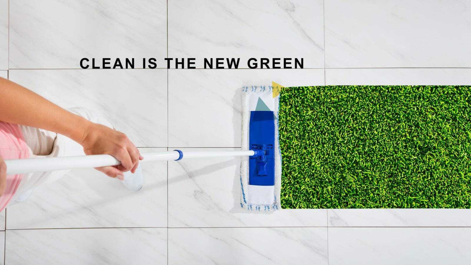 Clean is the new Green