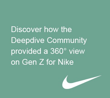 Discover how the Deepdive Community provided a 360° view on Gen Z for Nike