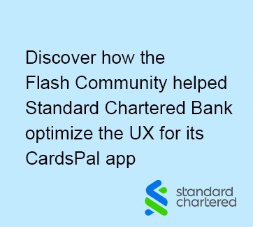 Discover how the Flash Community helped Standard Chartered Bank optimize the UX for its CardsPal app