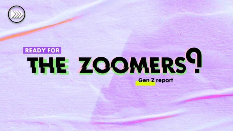 Ready for the Zoomers - Gen Z report